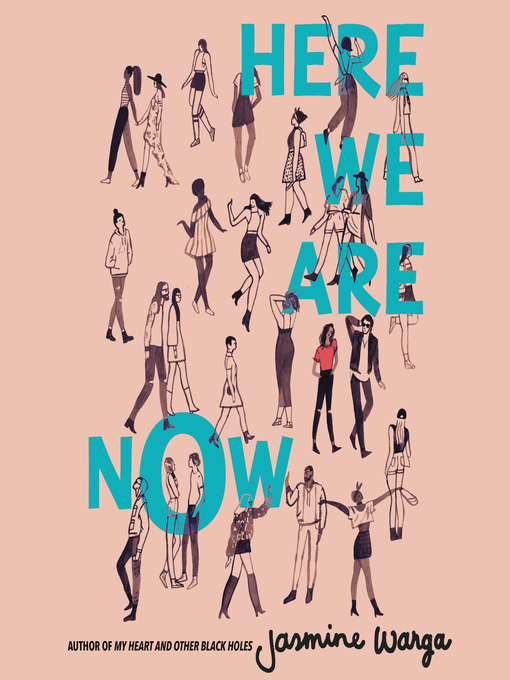 Title details for Here We Are Now by Jasmine Warga - Available